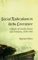 Radicalismul social în literatura urdu - un studiu al chestiunilor și problemelor de gen, 1930-1960 - Social Radicalism in Urdu Literature - A Study of Gender Issues and Problems, 1930-1960