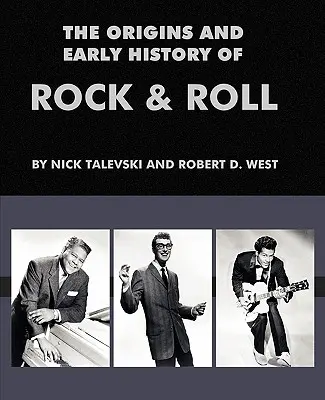 Originile și istoria timpurie a rock & roll-ului - The Origins and Early History of Rock & Roll