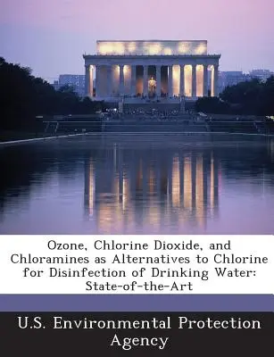 Ozonul, dioxidul de clor și cloraminele ca alternative la clor pentru dezinfecția apei potabile: Stadiul actual - Ozone, Chlorine Dioxide, and Chloramines as Alternatives to Chlorine for Disinfection of Drinking Water: State-Of-The-Art