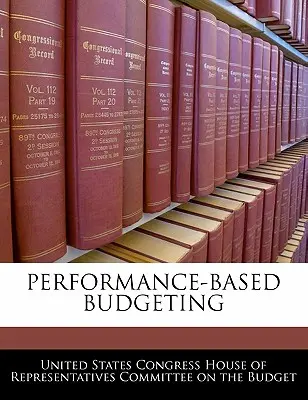 Bugetul bazat pe performanță - Performance-Based Budgeting