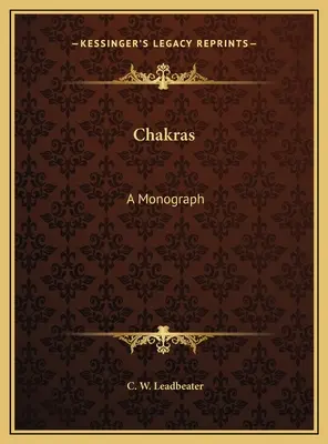 Chakrele: O monografie - Chakras: A Monograph