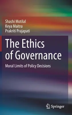 Etica guvernării: Limitele morale ale deciziilor politice - The Ethics of Governance: Moral Limits of Policy Decisions