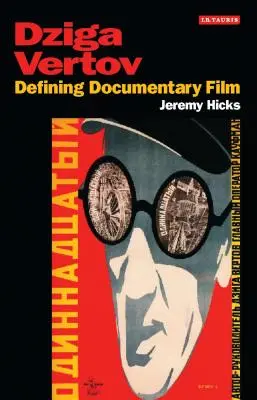 Dziga Vertov: Definirea filmului documentar - Dziga Vertov: Defining Documentary Film