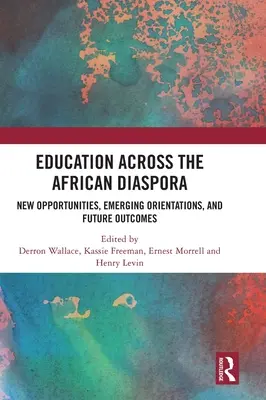 Educația în diaspora africană: noi oportunități, orientări emergente și rezultate viitoare - Education Across the African Diaspora: New Opportunities, Emerging Orientations, and Future Outcomes