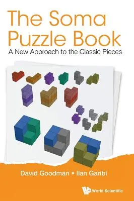 Cartea de puzzle Soma, The: A New Approach to the Classic Pieces (O nouă abordare a pieselor clasice) - Soma Puzzle Book, The: A New Approach to the Classic Pieces