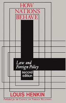 Cum se comportă națiunile: Dreptul și politica externă - How Nations Behave: Law and Foreign Policy