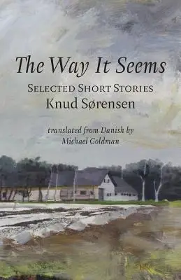 Felul în care pare: Povestiri scurte alese [The Way It Seems: Selected Short Stories - The Way It Seems: Selected Short Stories