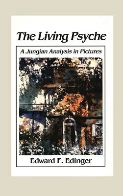 Psyche vie: O analiză jungiană în imagini Psihoterapie - Living Psyche: A Jungian Analysis in Pictures Psychotherapy