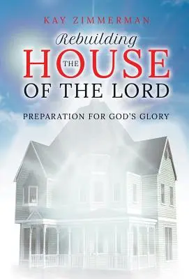 Reconstruirea Casei Domnului: Pregătirea pentru gloria lui Dumnezeu - Rebuilding the House of the Lord: Preparation for God's Glory