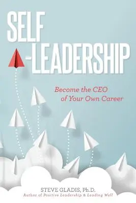Self-Leadership: Deveniți CEO al propriei cariere - Self-Leadership: Become the CEO of Your Own Career