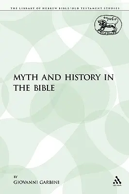 Mit și istorie în Biblie - Myth and History in the Bible