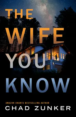 Soția pe care o știi - The Wife You Know