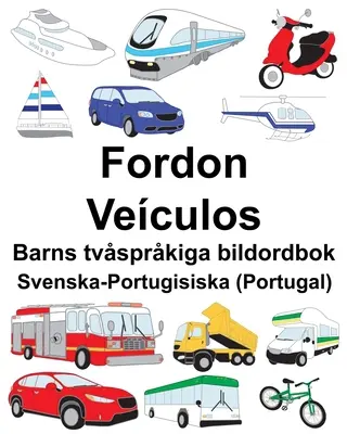 Suedeză-portugheză (Portugalia) Fordon/Veculos Carte ilustrată bilingvă pentru copii - Svenska-Portugisiska (Portugal) Fordon/Veculos Barns tvsprkiga bildordbok