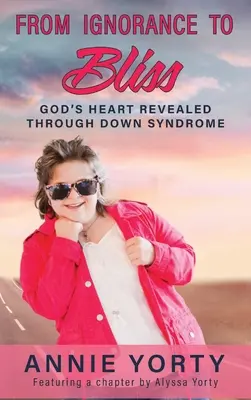 De la ignoranță la beatitudine: Inima lui Dumnezeu revelată prin sindromul Down - From Ignorance to Bliss: God's Heart Revealed through Down Syndrome