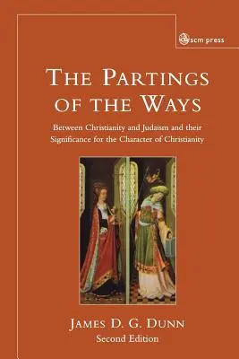Despărțirea drumurilor: Între creștinism și iudaism și semnificația lor pentru caracterul creștinismului - Parting of the Ways: Between Christianity and Judaism and Their Significance for the Character of Christianity