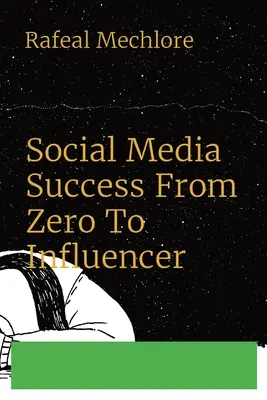 Succesul social media de la zero la influent - Social Media Success From Zero To Influencer