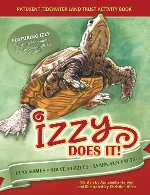 Izzy Does It: Patuxent Tidewater Land Trust Carte de activități - Izzy Does It: Patuxent Tidewater Land Trust Activity Book