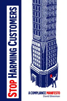 Stop Harming Customers: Un manifest de conformitate - Stop Harming Customers: A Compliance Manifesto