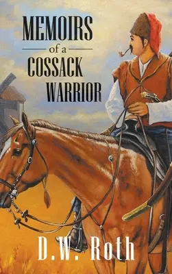 Memoriile unui războinic cazac - Memoirs of a Cossack Warriors
