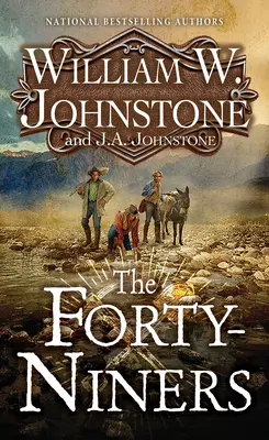 The Forty-Niners: Un roman al goanei după aur - The Forty-Niners: A Novel of the Gold Rush