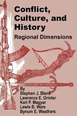 Conflict, cultură și istorie: Dimensiuni regionale - Conflict, Culture, and History: Regional Dimensions