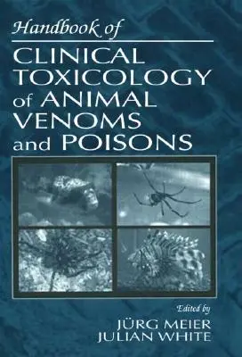 Manual de toxicologie clinică a veninurilor și otrăvurilor animale - Handbook of Clinical Toxicology of Animal Venoms and Poisons
