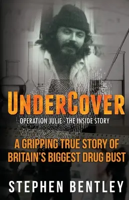 Sub acoperire: Operațiunea Julie - Povestea din interior - Undercover: Operation Julie - The Inside Story