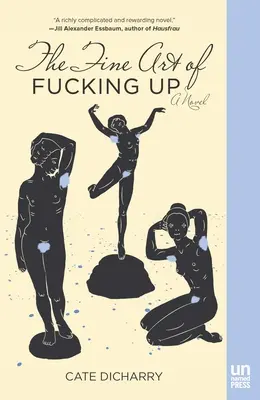 Arta de a o da în bară: The Fine Art of Fucking Up - The Fine Art of Fucking Up