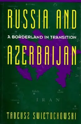 Rusia și un Azerbaidjan divizat - Russia and a Divided Azerbaijan