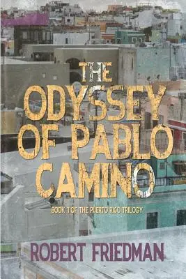 Odiseea lui Pablo Camino - The Odyssey of Pablo Camino