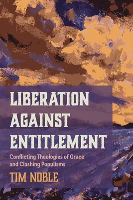 Eliberarea împotriva îndreptățirii - Liberation against Entitlement