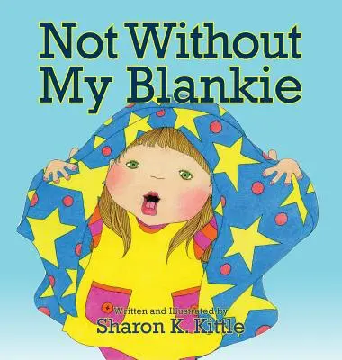 Nu fără păturica mea - Not Without My Blankie