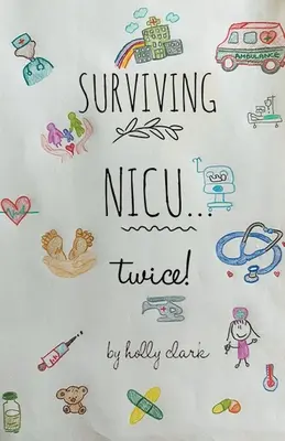 Supraviețuirea la NICU... de două ori - Surviving NICU...Twice