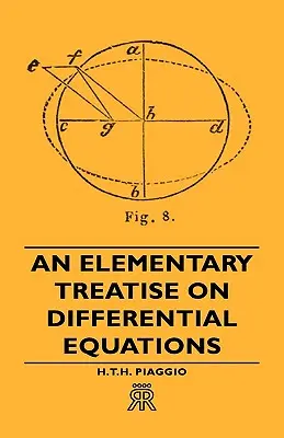 Tratat elementar de ecuații diferențiale (An Elementary Treatise on Differential Equations) - An Elementary Treatise on Differential Equations