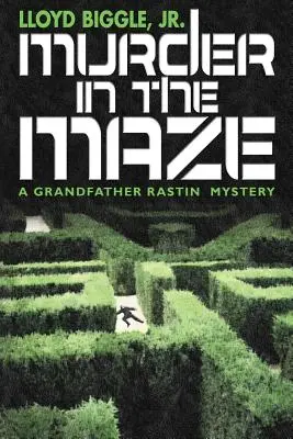 Crimă în labirint: Un mister al bunicului Rastin - Murder in the Maze: A Grandfather Rastin Mystery