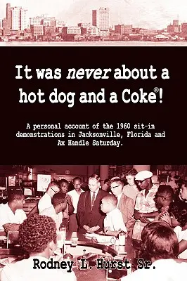 Nu a fost niciodată vorba despre un hotdog și o cola - It Was Never About a Hotdog and a Coke