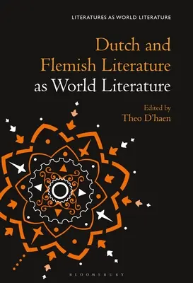 Literatura olandeză și flamandă ca literatură universală - Dutch and Flemish Literature as World Literature
