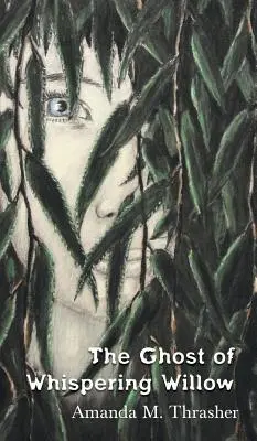 Fantoma din Whispering Willow - The Ghost of Whispering Willow