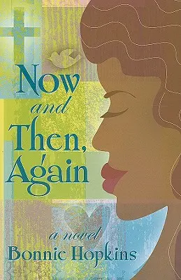 Acum și apoi, din nou - Now and Then, Again