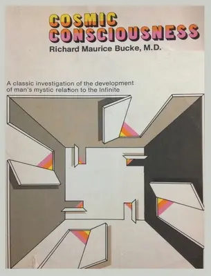 Conștiința cosmică: Un studiu al evoluției minții umane - Cosmic Consciousness: A Study in the Evolution of the Human Mind
