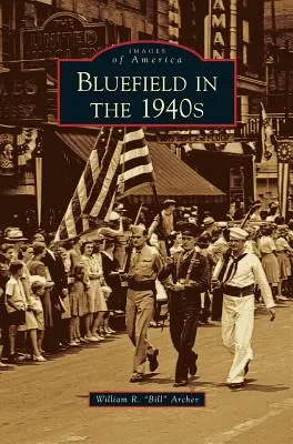 Bluefield în anii 1940 - Bluefield in the 1940s