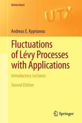 Fluctuații ale proceselor Lvy cu aplicații: Prelegeri introductive - Fluctuations of Lvy Processes with Applications: Introductory Lectures