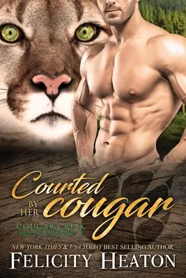 Curtat de cugarul ei: Cougar Creek Mates Shifter Romance Series - Courted by her Cougar: Cougar Creek Mates Shifter Romance Series