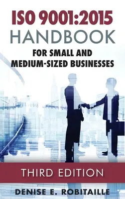ISO 9001: 2015 Manual pentru întreprinderile mici și mijlocii - ISO 9001: 2015 Handbook for Small and Medium-Sized Businesses