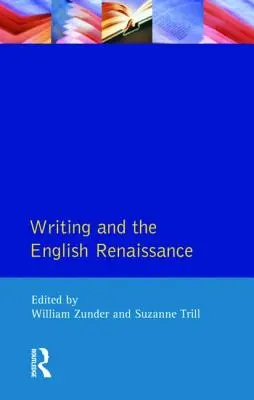 Scrisul și Renașterea engleză - Writing and the English Renaissance