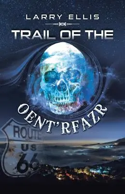 Drumul lui Oent'rfazr - Trail of the Oent'rfazr