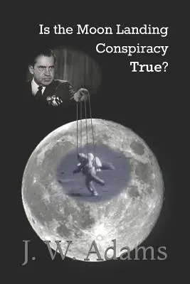 Este adevărată conspirația aterizării pe Lună? - Is the Moon Landing Conspiracy True?