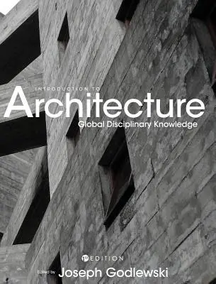 Introducere în arhitectură: Cunoașterea globală a disciplinei - Introduction to Architecture: Global Disciplinary Knowledge