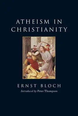Ateismul în creștinism: Religia Exodului și a Împărăției (The Religion of the Exodus and the Kingdom) - Atheism in Christianity: The Religion of the Exodus and the Kingdom