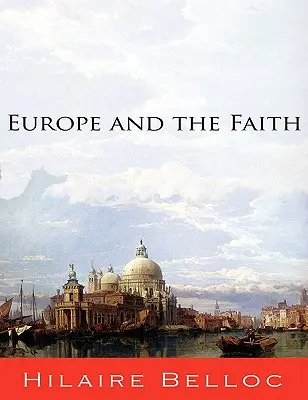 Europa și credința - Europe and the Faith